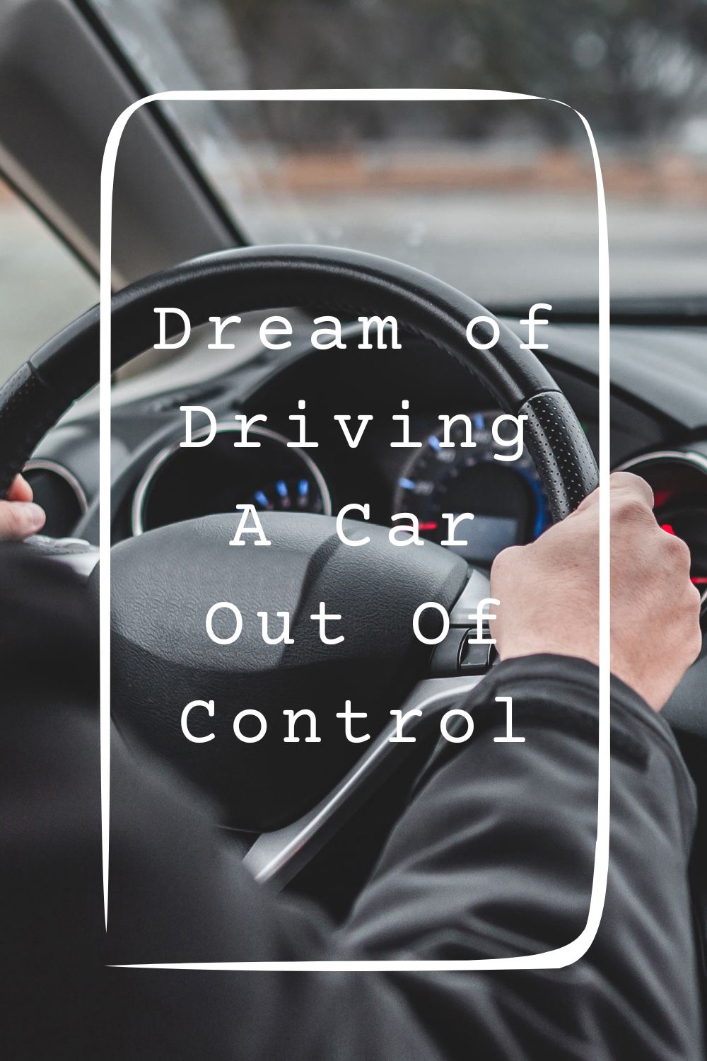 Dream of Driving A Car Out Of Control1