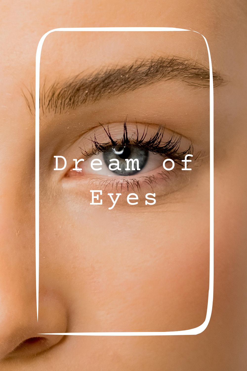 Dream of Eyes 1