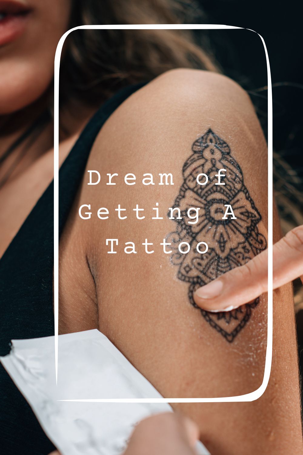 Dream of Getting A Tattoo pin1