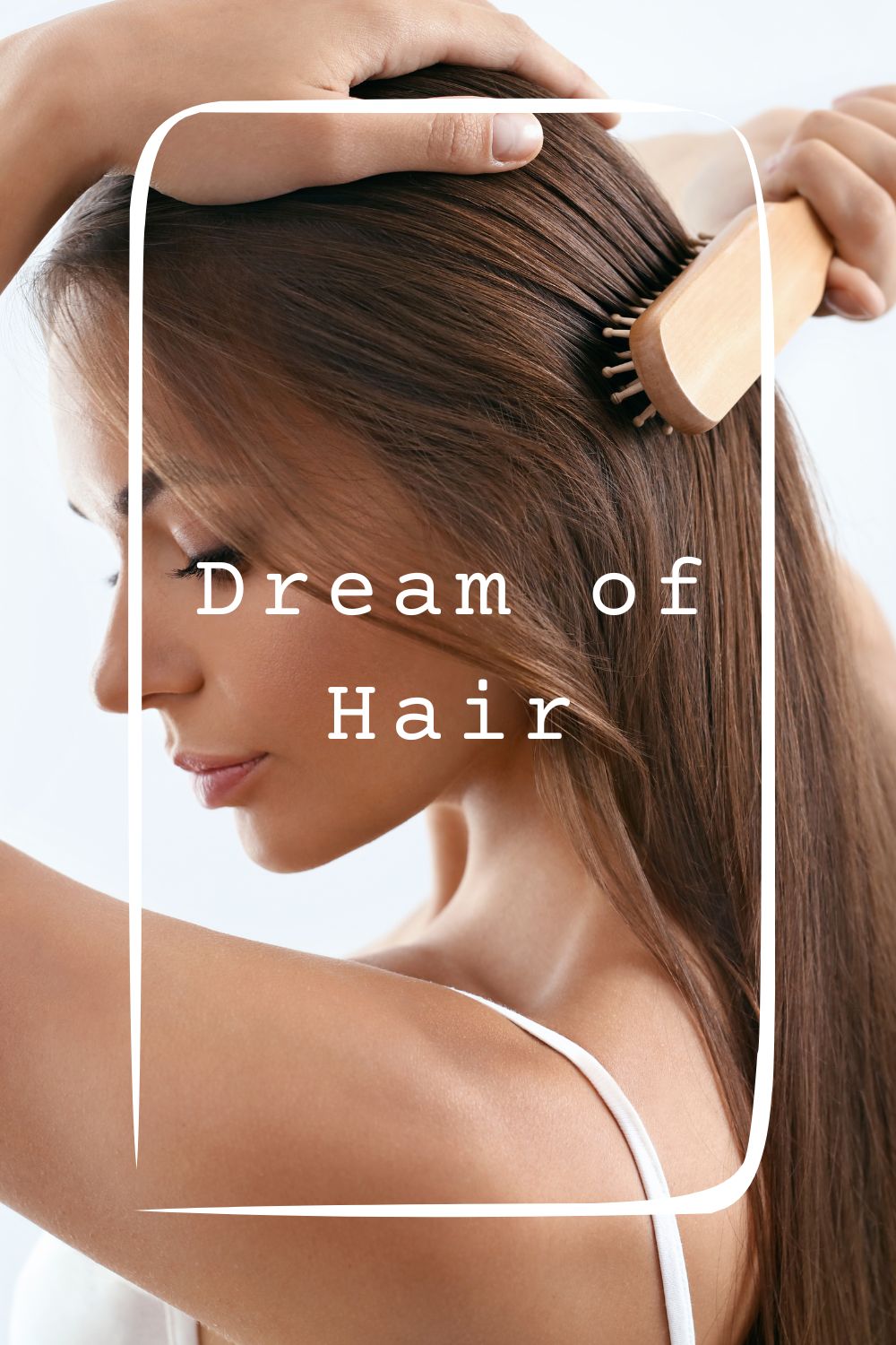 Dream of Hair 4