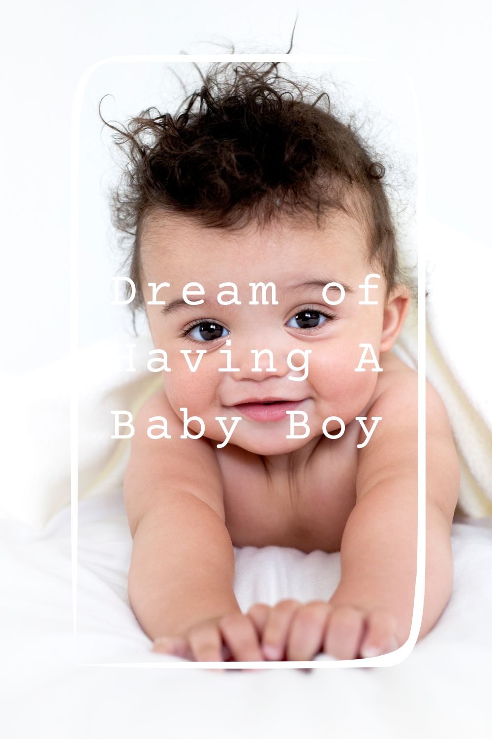 Dream of Having A Baby Boy 1