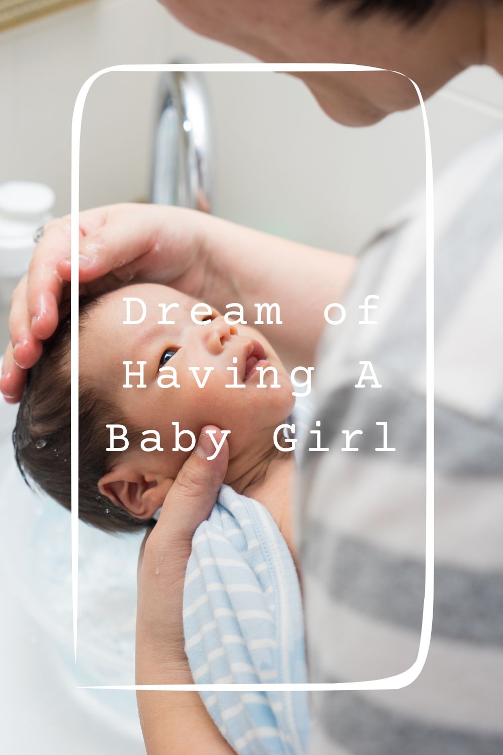 Dream of Having A Baby Girl1
