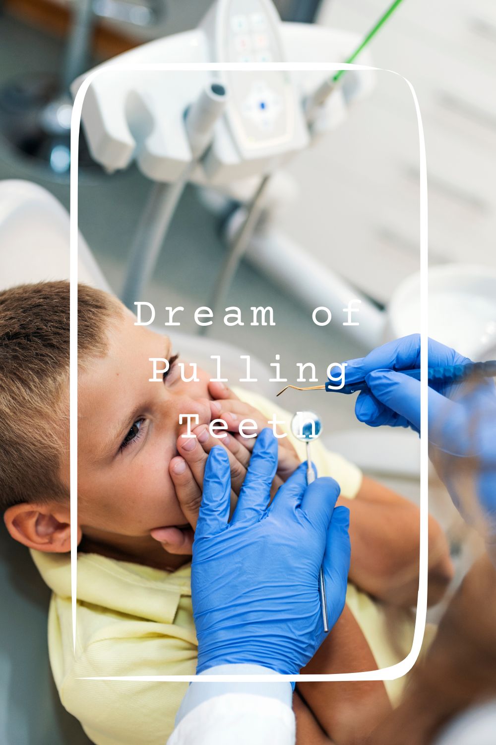 Dream of Pulling Teeth1