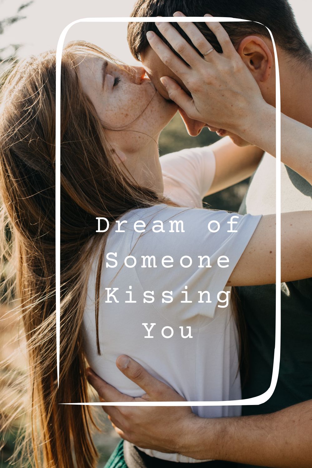 Dream of Someone Kissing You pin2