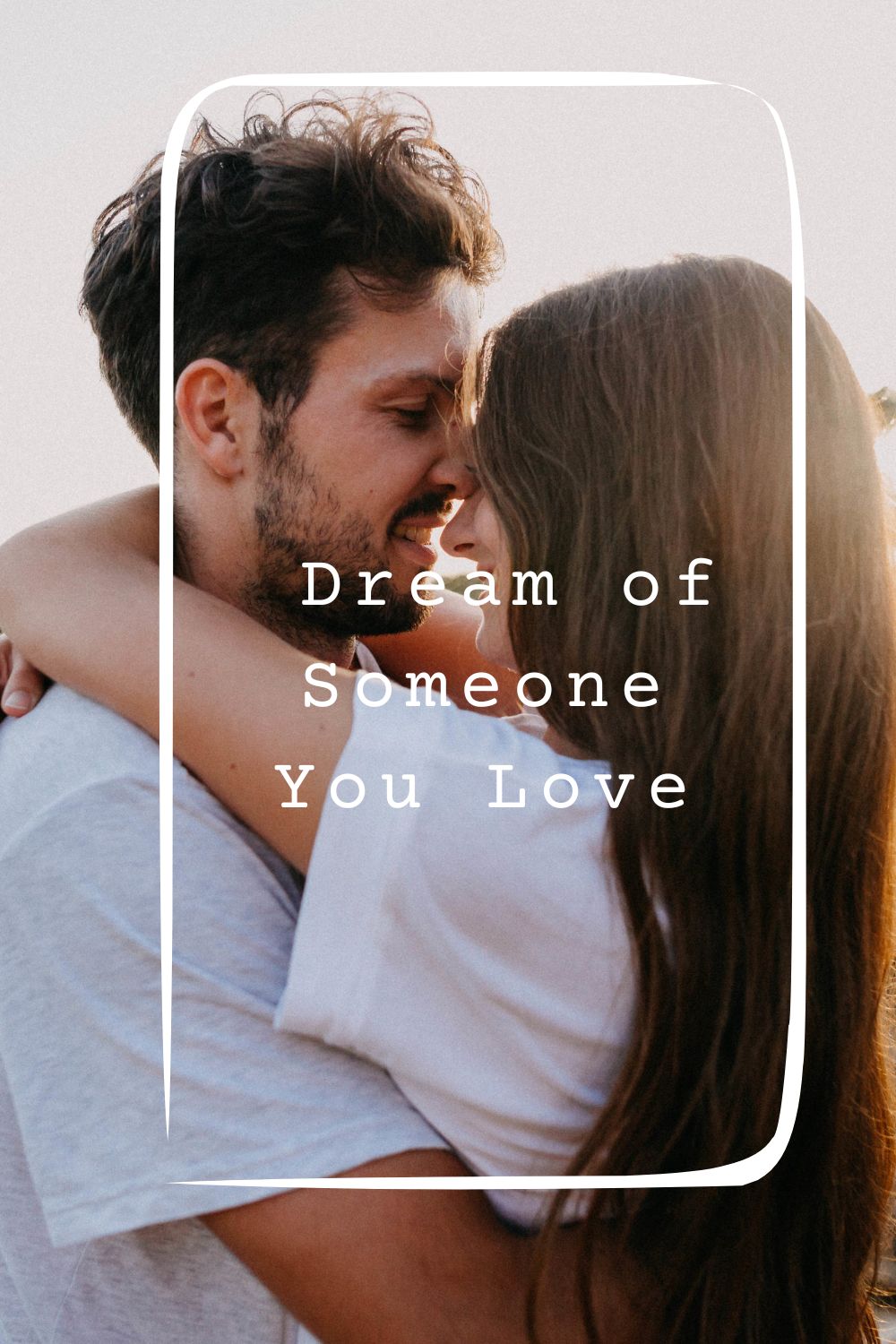 _Dream of Someone You Love pin1