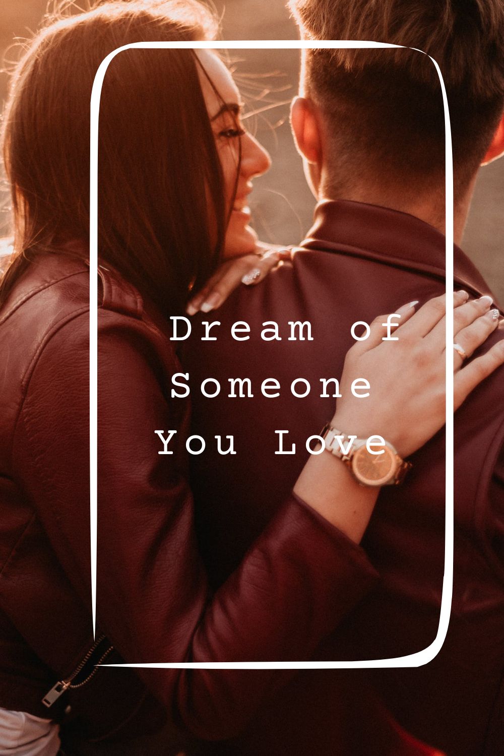 _Dream of Someone You Love pin2