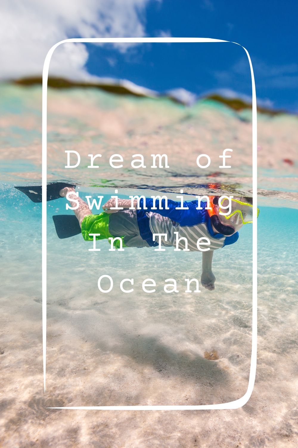 Dream of Swimming In The Ocean1