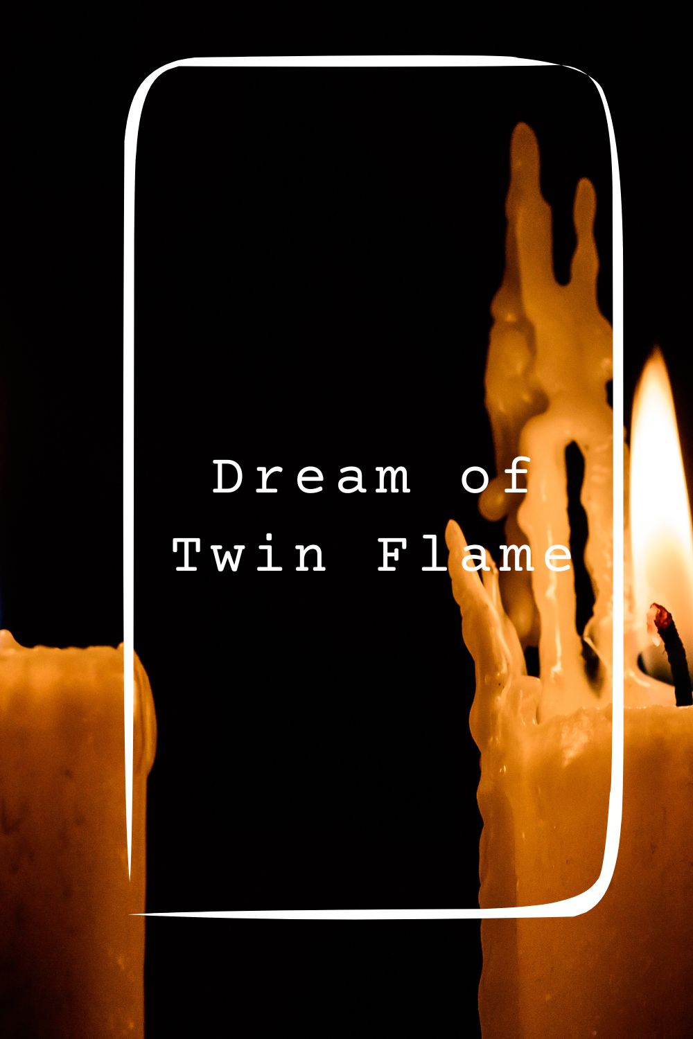 Dream of Twin Flame pin1