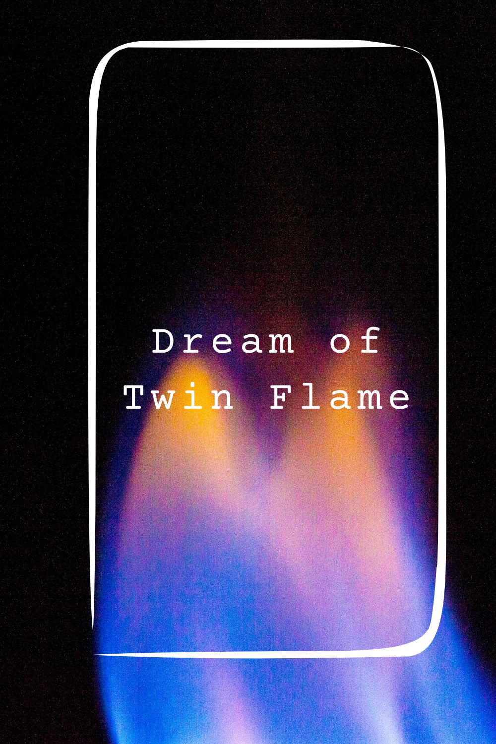 Dream of Twin Flame pin2
