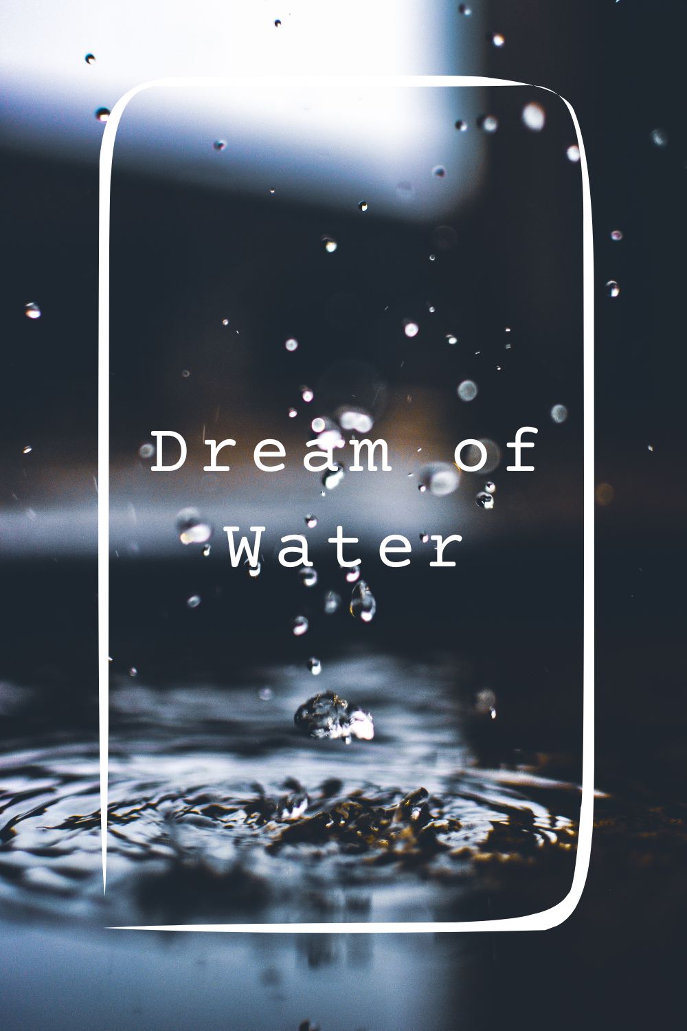 Dream of Water 5