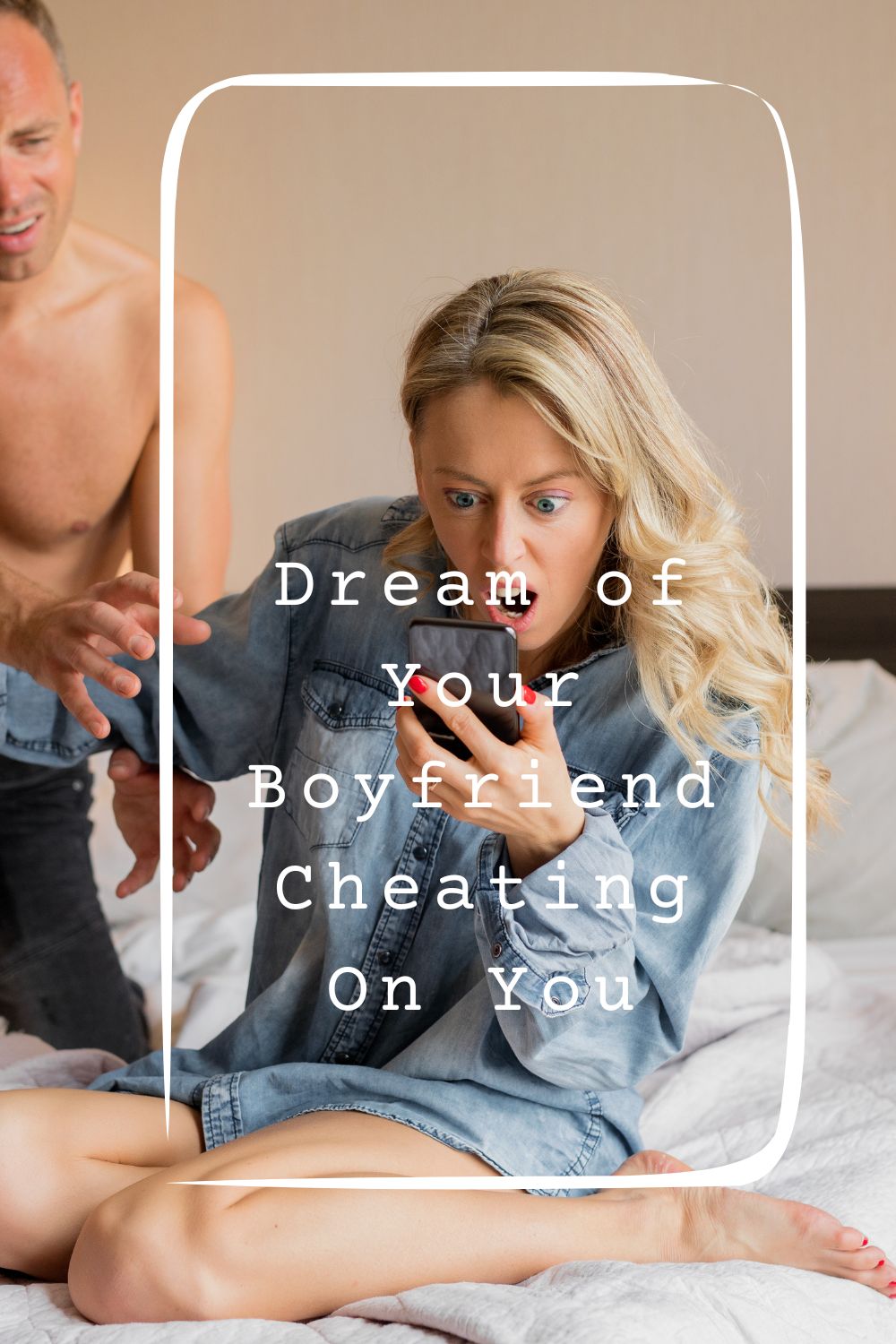 Dream of Your Boyfriend Cheating On You pin1