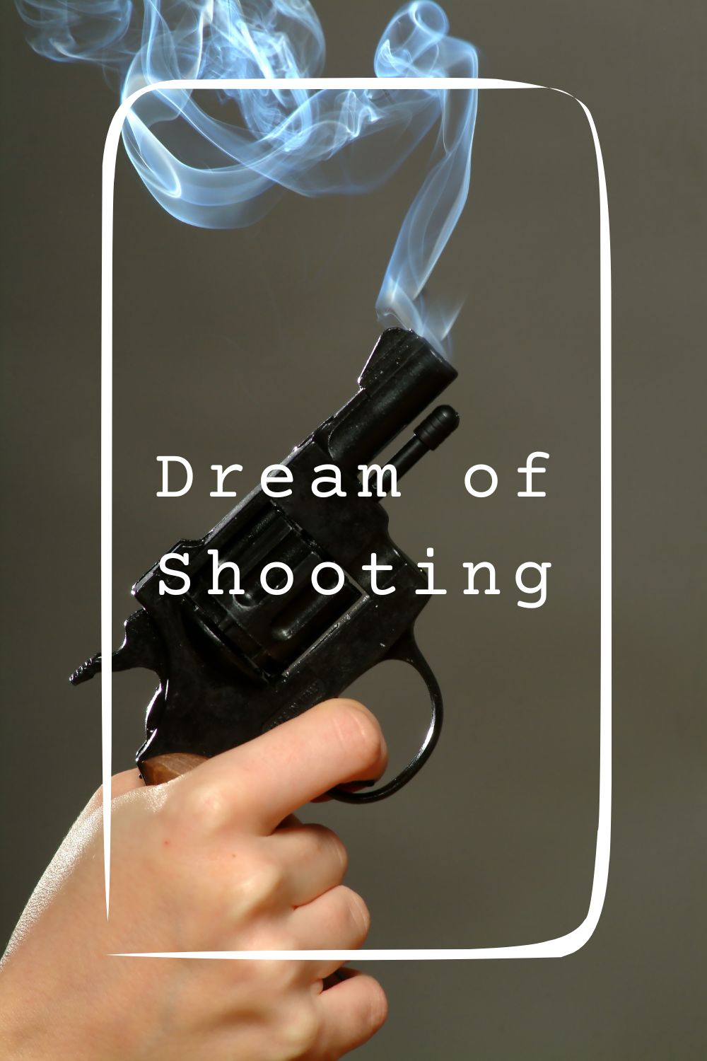 12 Dream of Shooting Meanings4
