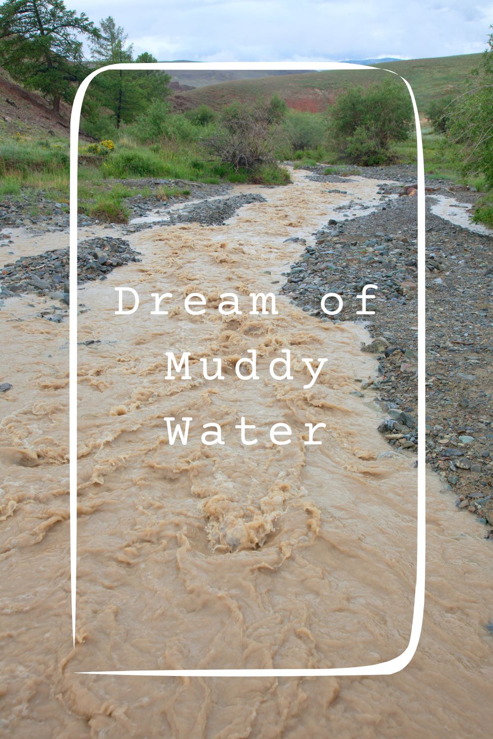 Dream of Muddy Water4