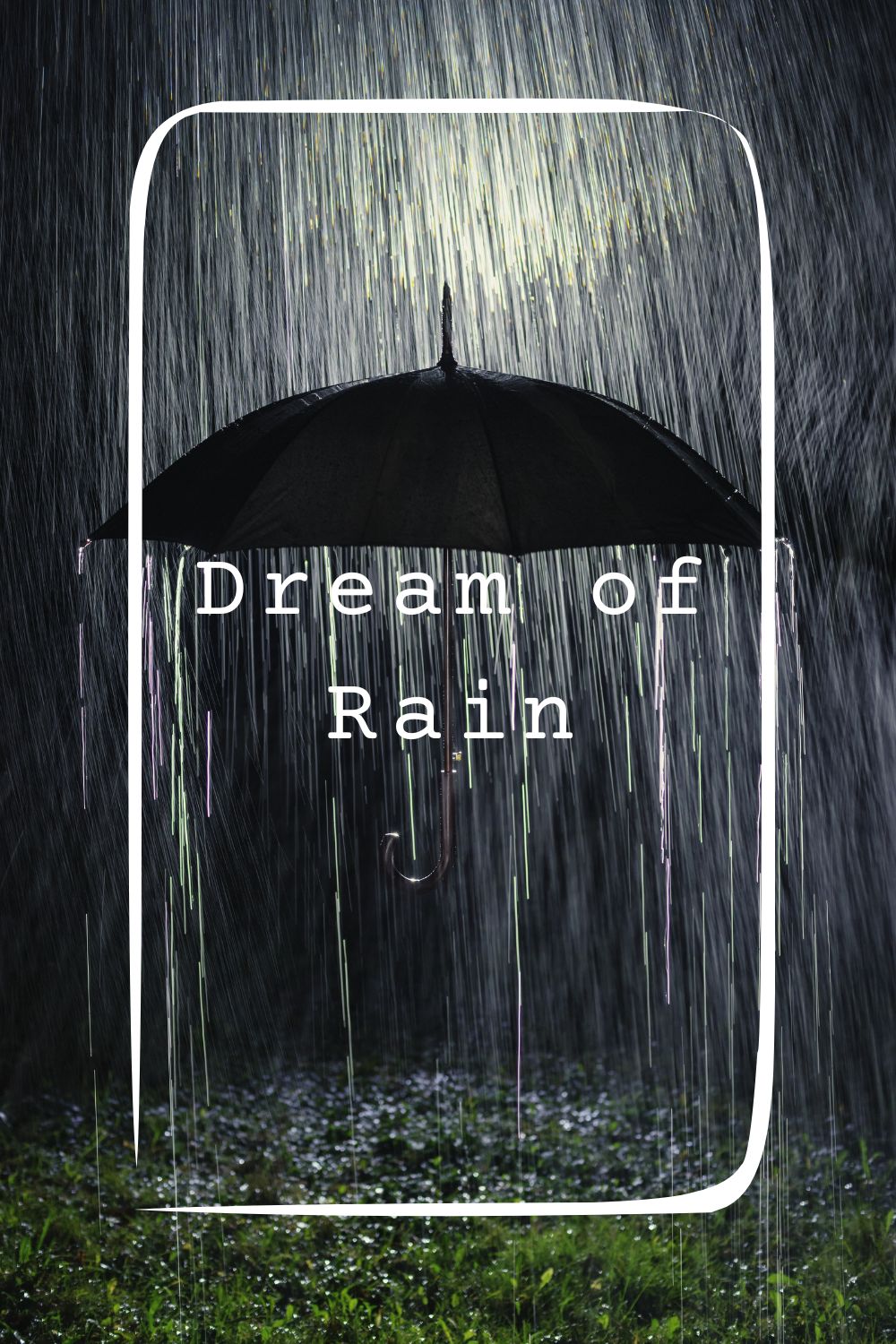 Dream of Rain 1