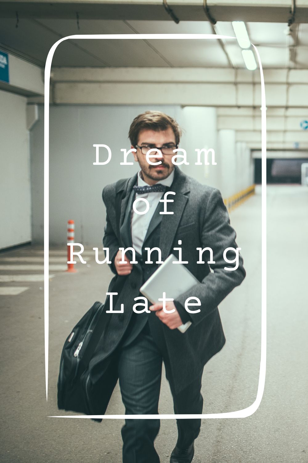 Dream of Running Late4