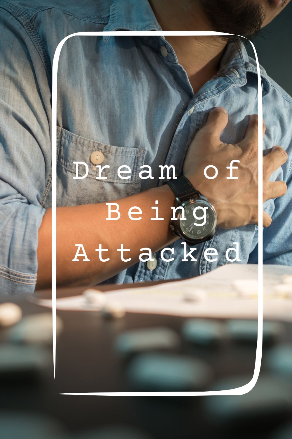 Dream of Being Attacked pin1