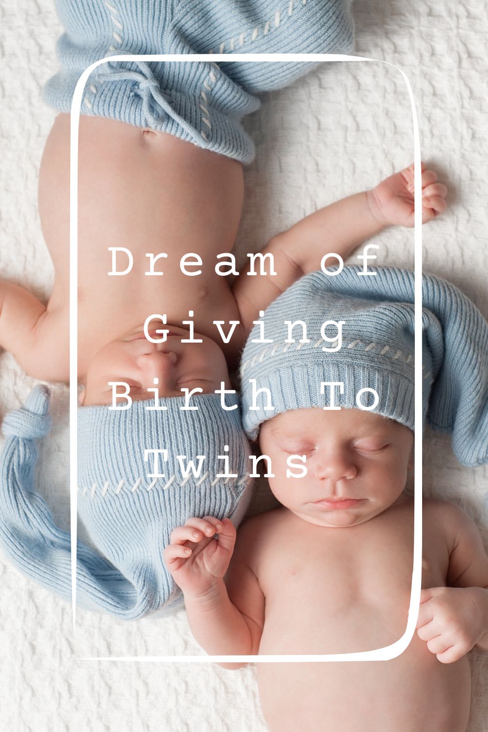 Dream of Giving Birth To Twins 1