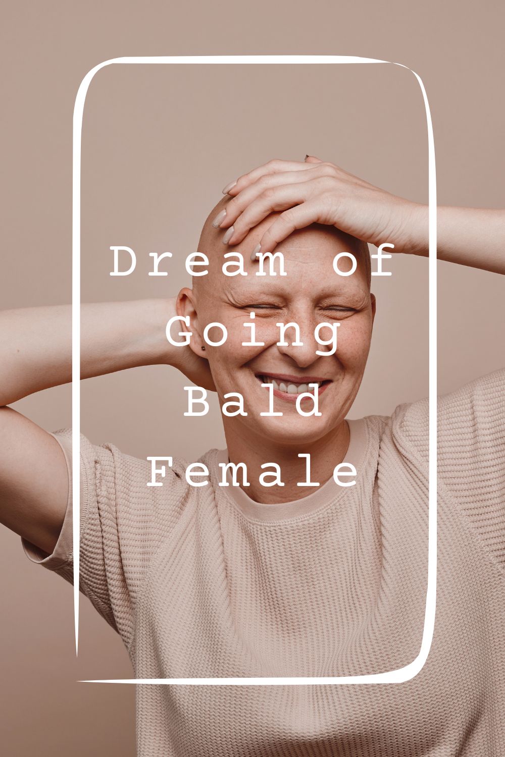 Dream of Going Bald Female 1