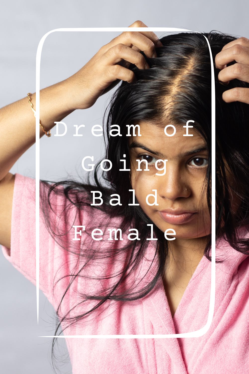 Dream of Going Bald Female 4