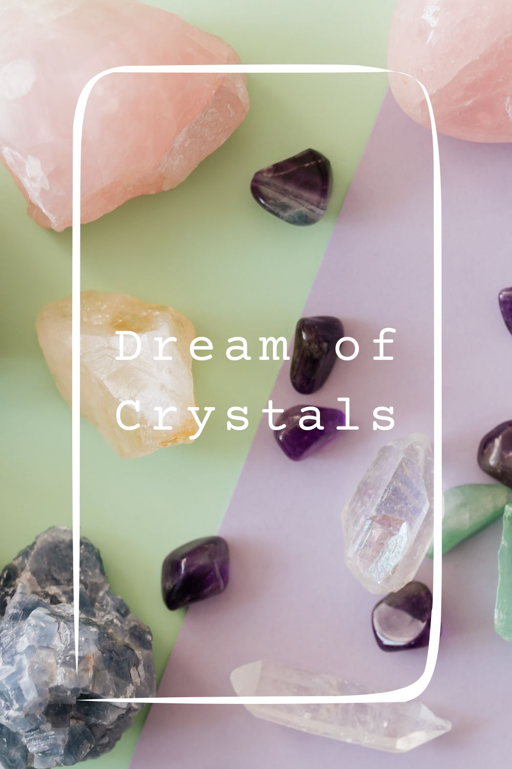 Dream of Crystals1