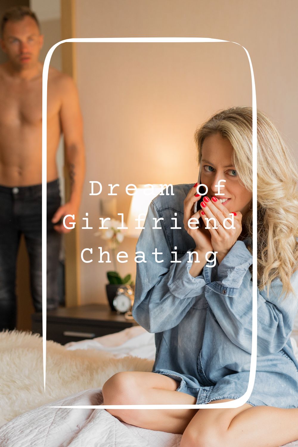 Dream of Girlfriend Cheating1