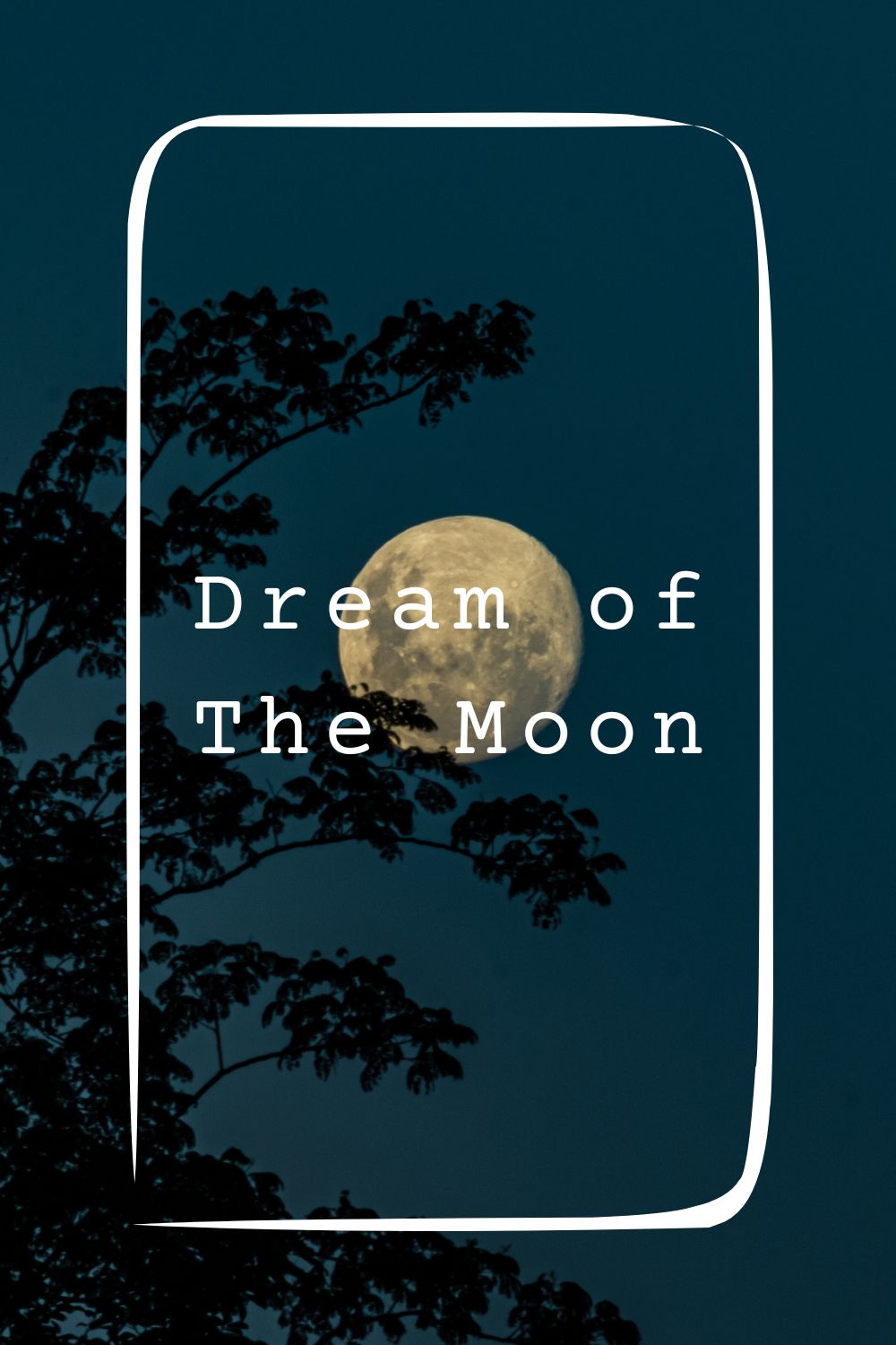 Dream of The Moon1