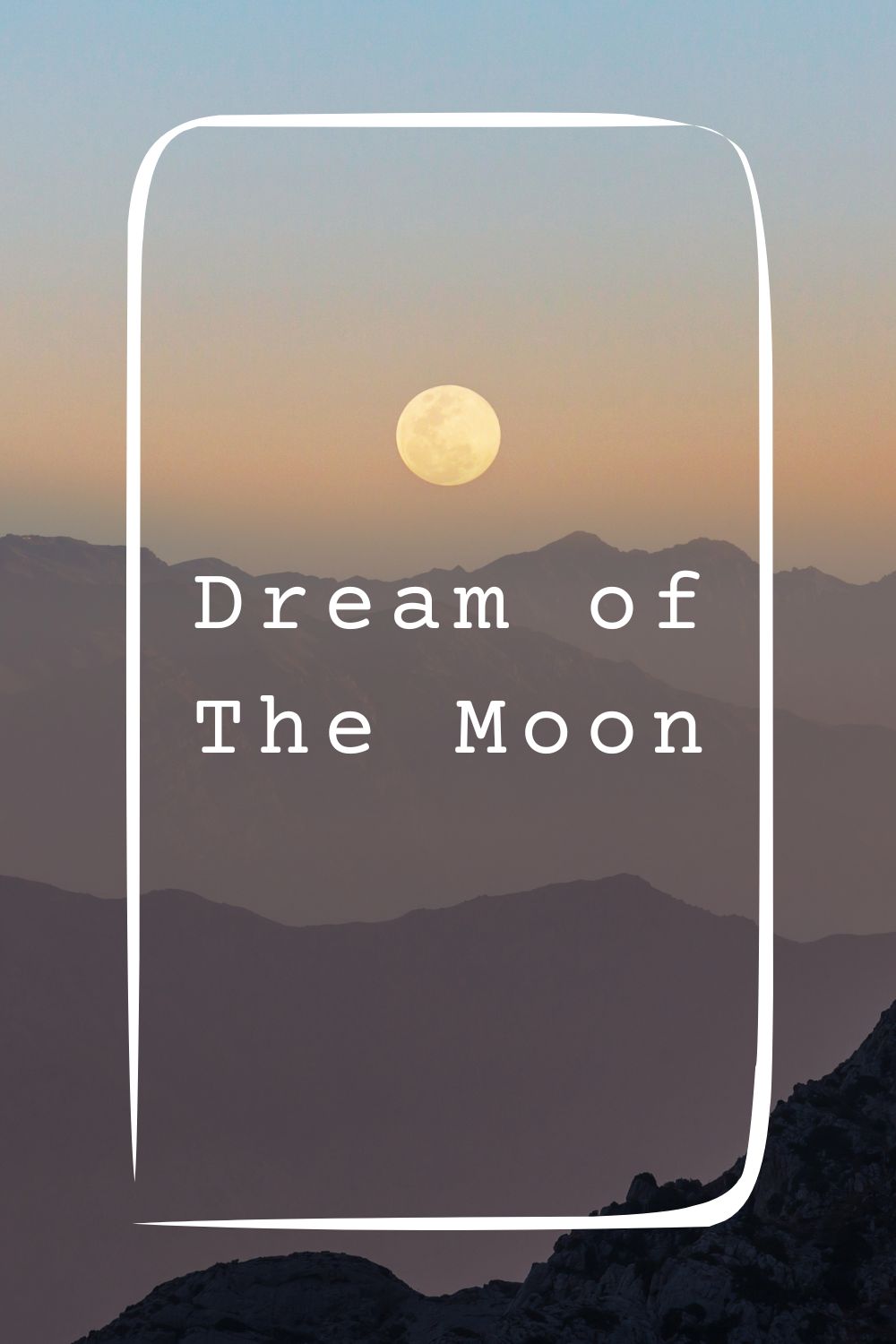 Dream of The Moon4