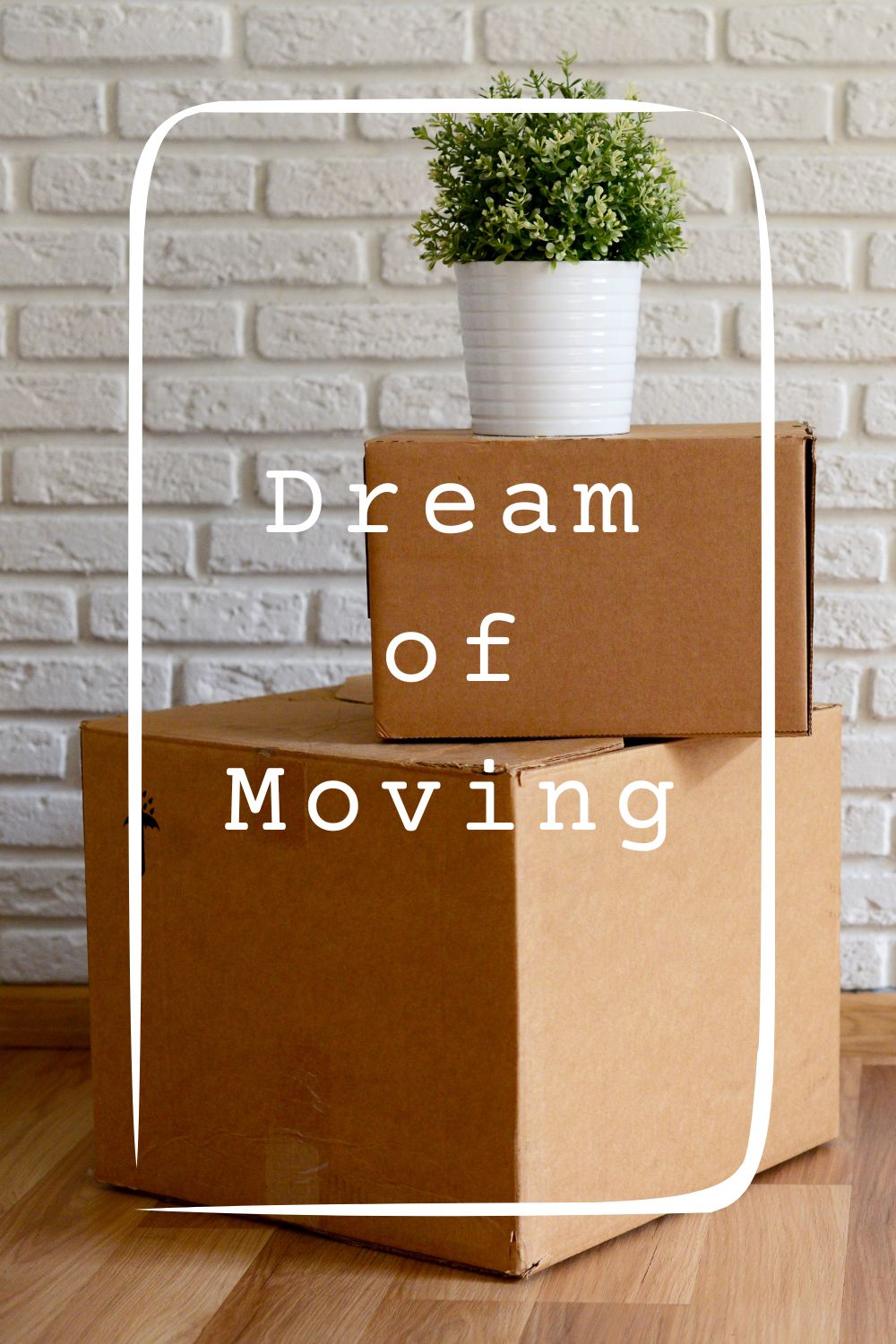 Dream of Moving1