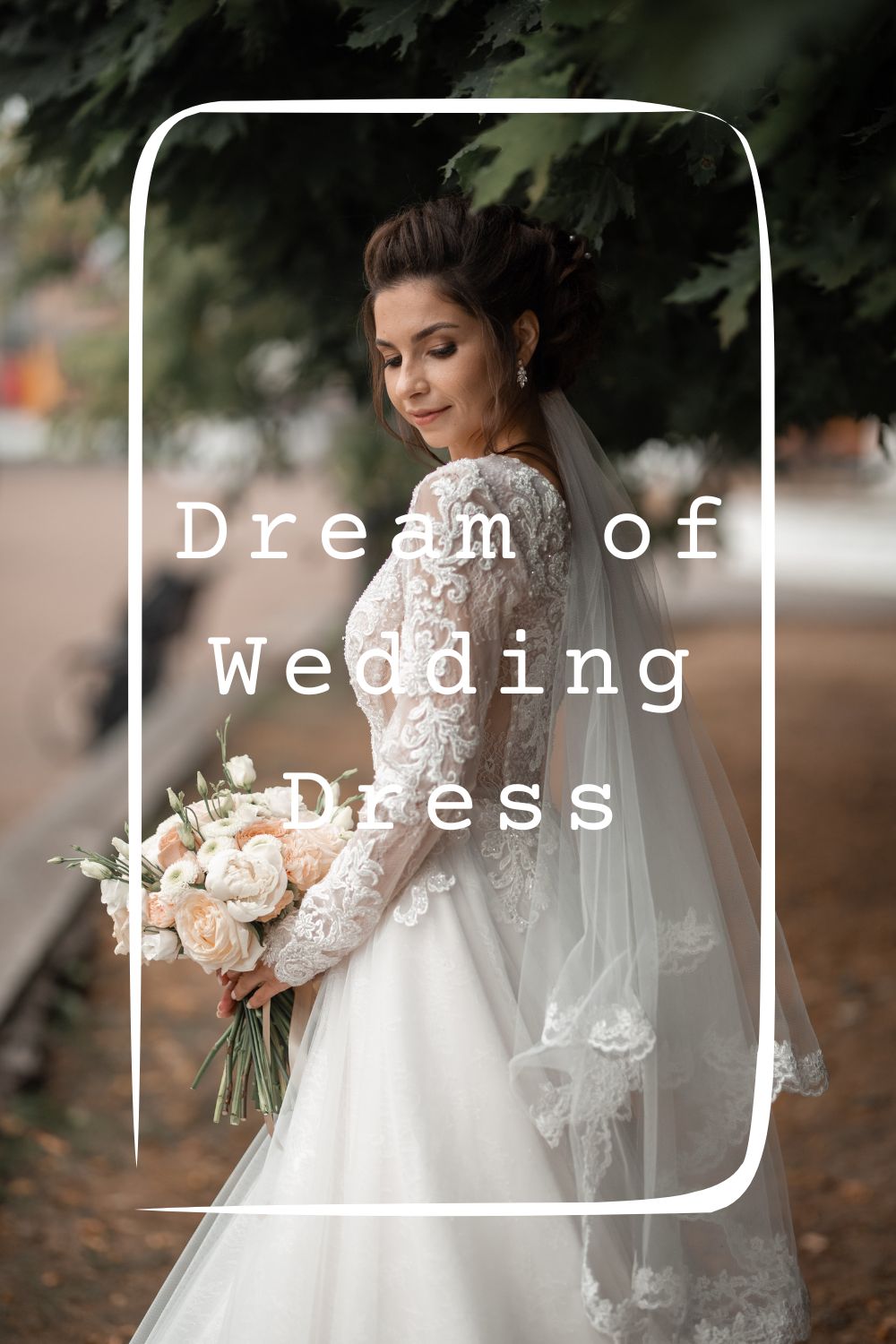 Dream of Wedding Dress4