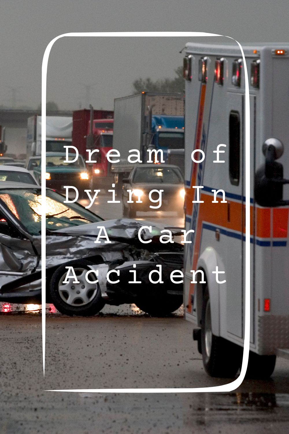 Dream of Dying In A Car Accident 1